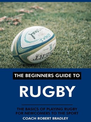 cover image of The Beginners Guide to Rugby